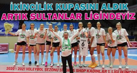 İKİNCİLİK KUPASINI ALDIK