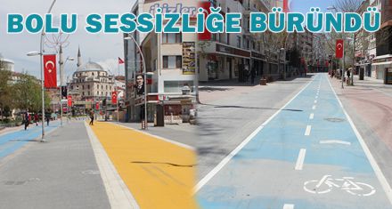 BOLU SESSİZLİĞE BÜRÜNDÜ