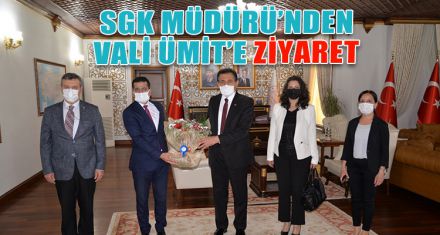 SGK MÜDÜRÜ'NDEN VALİ ÜMİT'E ZİYARET