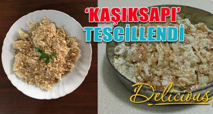 KAŞIKSAPI TESCİLLENDİ
