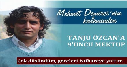 TANJU ÖZCAN'A 9. MEKTUP