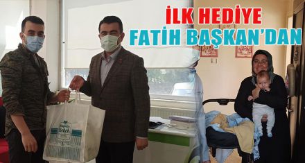 İLK HEDİYE FATİH BAŞKAN'DAN
