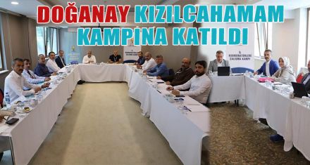 DOĞANAY KIZILCAHAMAM KAMPINA KATILDI