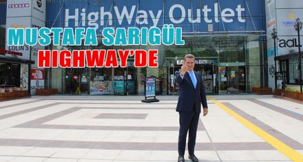 MUSTAFA SARIGÜL HIGHWAY'DE