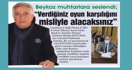 ERHAN BEYKOZ “Köylerdeki sorunları biz ÇÖZECEĞİZ”