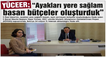 “Köyler için yoğun bir mesai harcıyoruz”