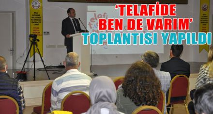 TELAFİDE BEN DE VARIM TOPLANTISI YAPILDI