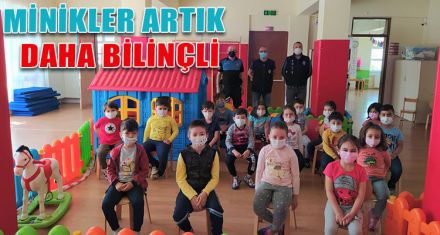 MİNİKLER ARTIK  DAHA BİLİNÇLİ
