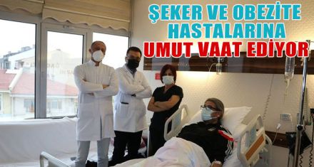 ŞEKER VE OBEZİTE HASTALARINA UMUT VAAT EDİYOR