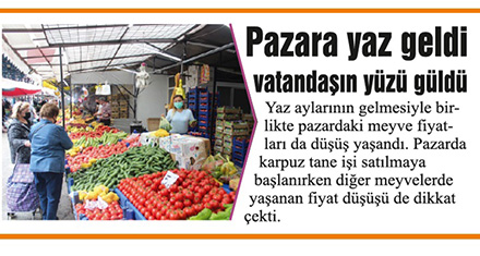 Pazara yaz geldi vatandaşın yüzü güldü