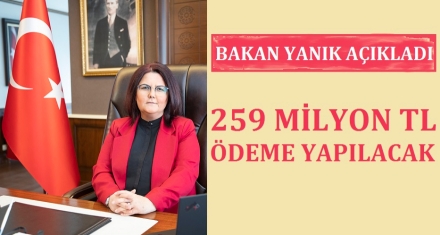259 MİLYON ÖDEME YAPILACAK