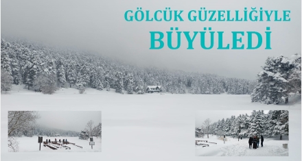 GÖLCÜK GÜZELLİĞİYLE BÜYÜLEDİ
