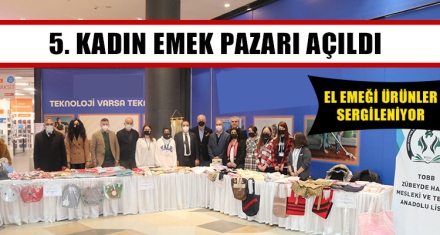 5. KADIN EMEK PAZARI AÇILDI