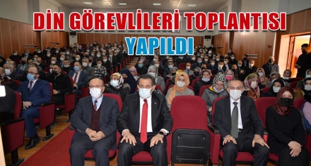 DİN GÖREVLİLERİ TOPLANTISI YAPILDI