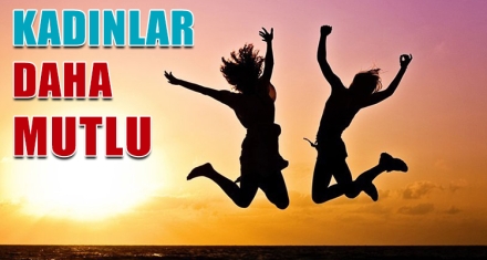 KADINLAR DAHA MUTLU