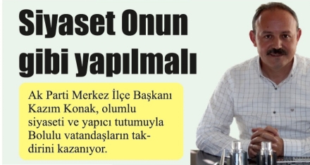 Siyaset Onun gibi yapılmalı