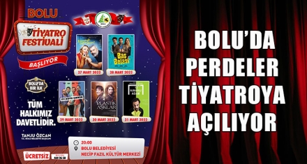 BOLU'DA PERDELER TİYATROYA AÇILIYOR