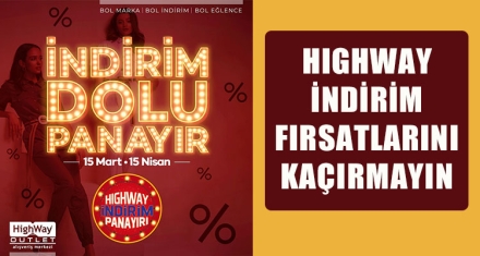 HIGHWAY'DE İNDİRİM DOLU PANAYIR BAŞLIYOR!