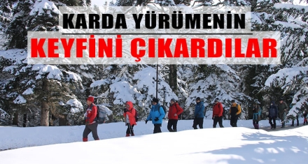 KARDA YÜRÜMENİN KEYFİNİ ÇIKARDILAR