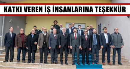 KATKI VEREN İŞ İNSANLARINA TEŞEKKÜR