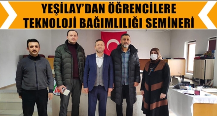 YEŞİLAY'DAN ÖĞRENCİLERE TEKNOLOJİ BAĞIMLILIĞI SEMİNERİ