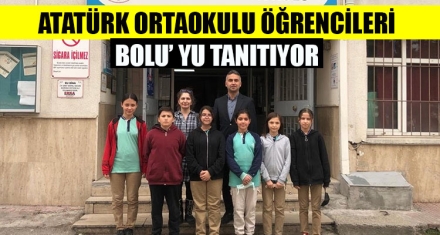 ATATÜRK ORTAOKULU ÖĞRENCİLERİ BOLU' YU TANITIYOR