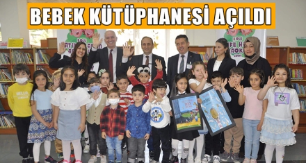 BEBEK KÜTÜPHANESİ AÇILDI