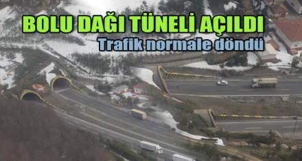 BOLU DAĞI TÜNELİ AÇILDI