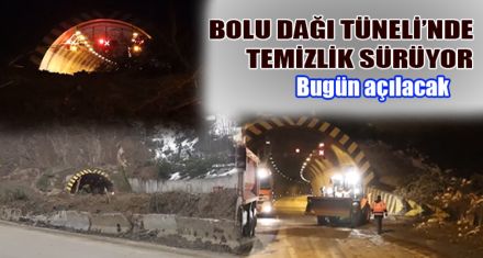 BOLU DAĞI TÜNELİ'NDE TEMİZLİK SÜRÜYOR