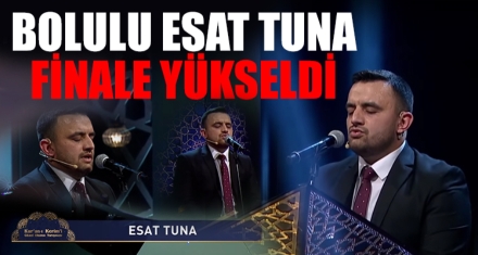 BOLULU ESAT TUNA FİNALE YÜKSELDİ