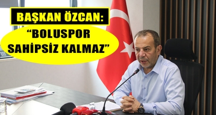 BOLUSPOR SAHİPSİZ KALMAZ 