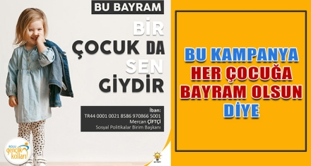 BU KAMPANYA HER ÇOCUĞA BAYRAM OLSUN DİYE 
