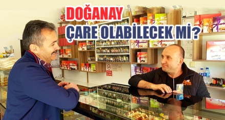 DOĞANAY ÇARE OLABİLECEK Mİ?