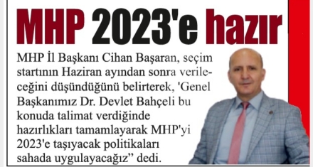 “MHP'yi 2023'e taşıyacak politikaları sahada uygulayacağız”