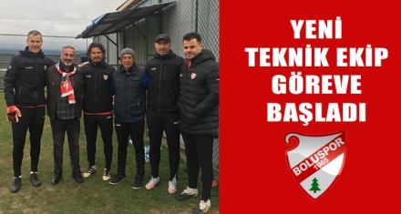 YENİ TEKNİK EKİP GÖREVE BAŞLADI