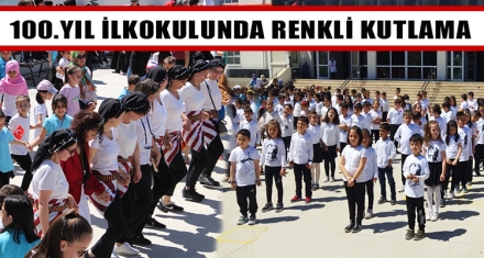 100.YIL İLKOKULUNDA RENKLİ KUTLAMA    
