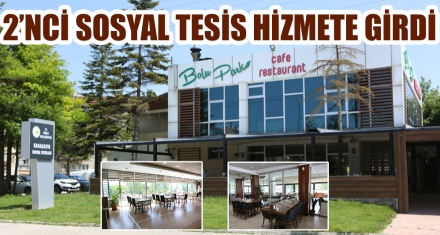 2'NCİ SOSYAL TESİS HİZMETE GİRDİ