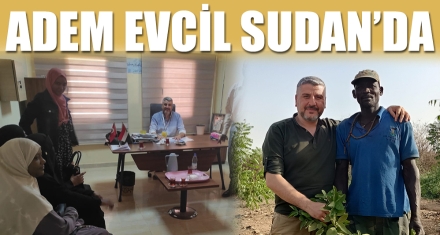 ADEM EVCİL SUDAN'DA
