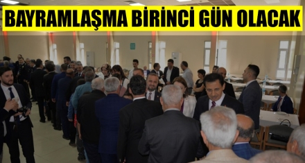 BAYRAMLAŞMA BİRİNCİ GÜN OLACAK