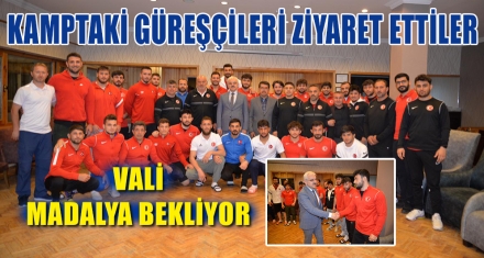 KAMPTAKİ GÜREŞÇİLERİ ZİYARET ETTİLER