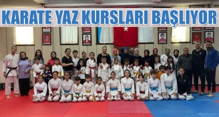 KARATE YAZ KURSLARI BAŞLIYOR