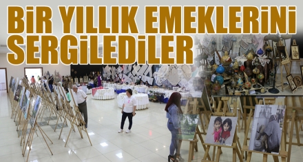 BİR YILLIK EMEKLERİNİ SERGİLEDİLER