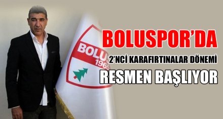 BOLUSPOR'DA 2'NCİ KARAFIRTINALAR DÖNEMİ RESMEN BAŞLIYOR