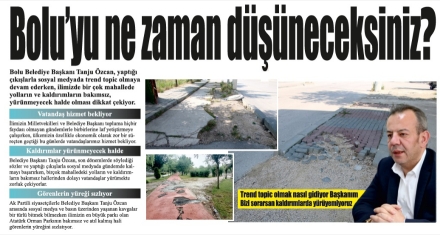 Bolu'yu ne zaman düşüneceksiniz?