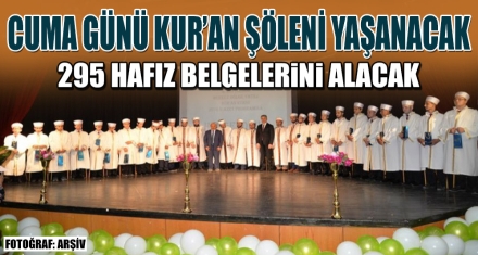 CUMA GÜNÜ KUR'AN ŞÖLENİ YAŞANACAK