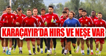 KARAÇAYIR'DA HIRS VE NEŞE VAR 