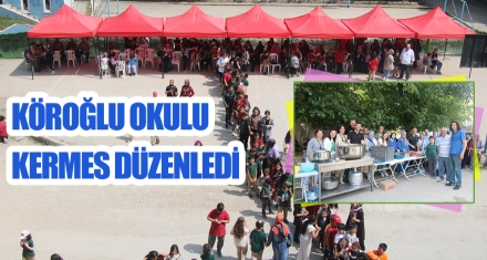 KÖROĞLU OKULU KERMES DÜZENLEDİ