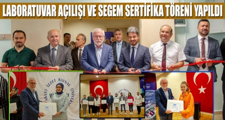 LABORATUVAR AÇILIŞI VE SEGEM SERTİFİKA TÖRENİ YAPILDI