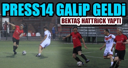 PRESS14 GALİP GELDİ