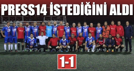 PRESS14 İSTEDİĞİNİ ALDI